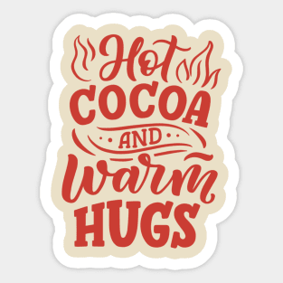 Hot Cocoa and Warm Hugs Sticker